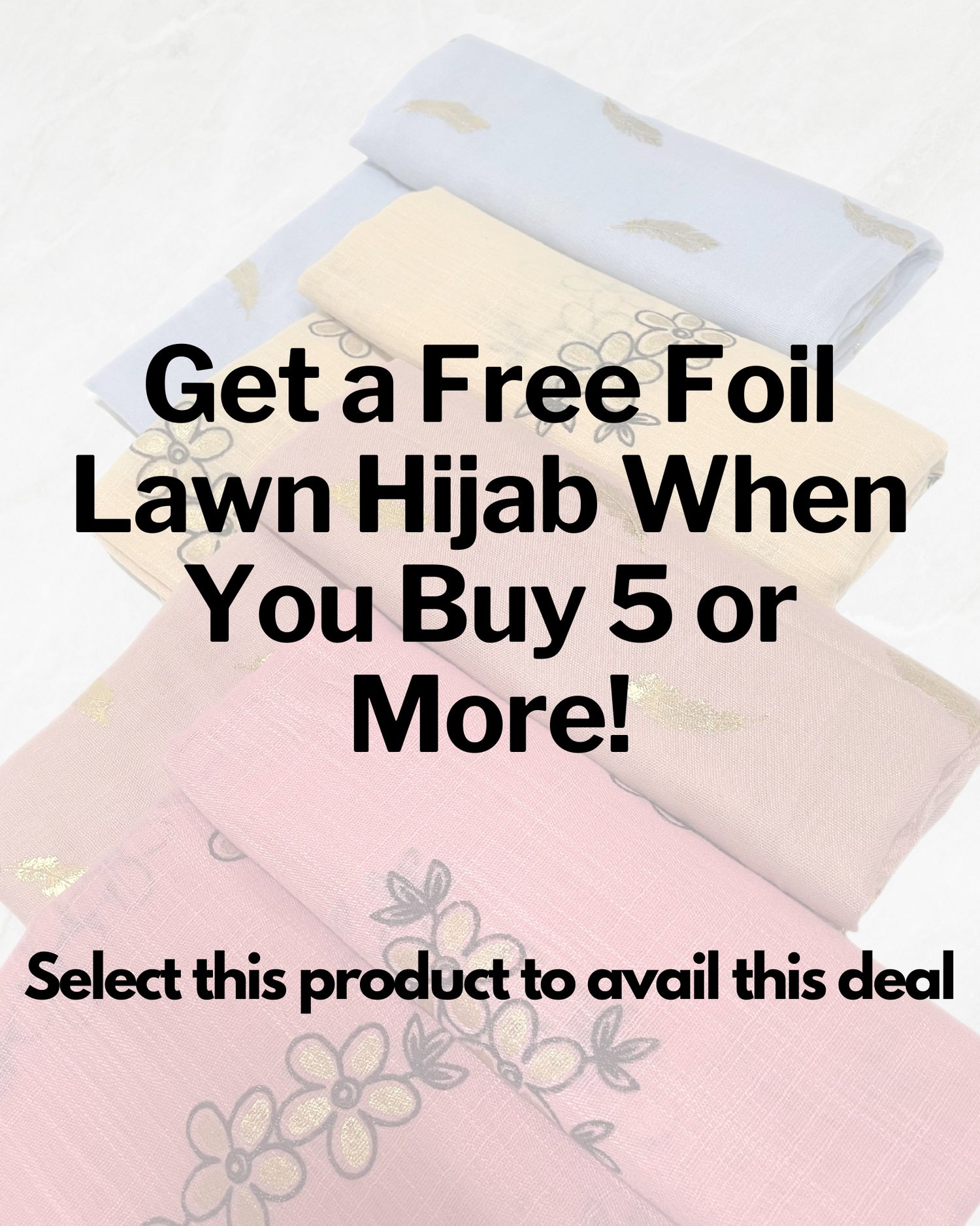 Foil Lawn Hijab - Buy 5 Get 1 Free
